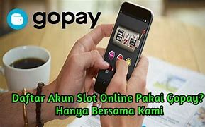 Cara Daftar Slot Pakai Gopay